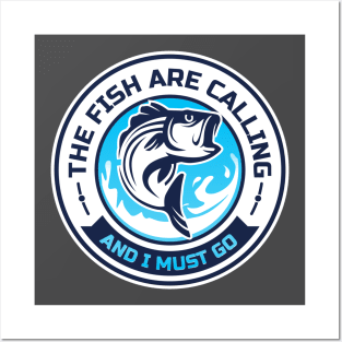 The Fish Are Calling And I Must Go Posters and Art